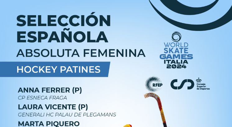 Oficializada la convocatoria de la seleccin espaola absoluta femenina para los World Skate Games de Italia 2024
